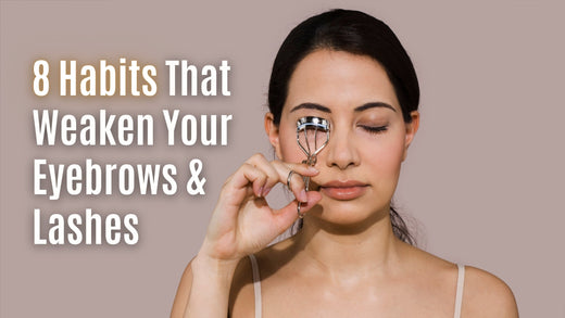 9 Habits and Practices That Weaken Your Eyebrows and Lashes